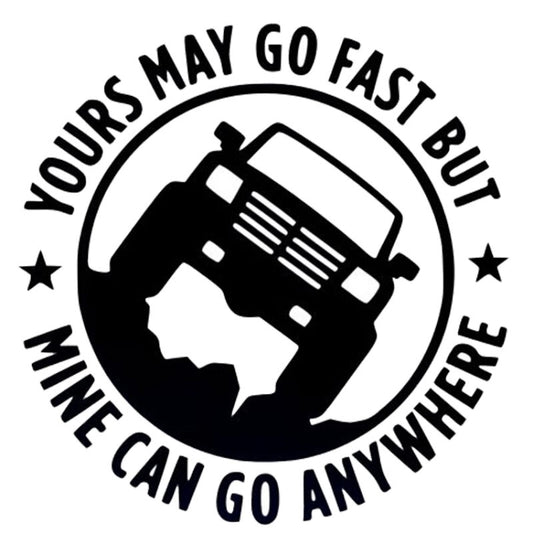 YOURS MAY GO FAST MINE CAN GO ANYWHERE Vinyl Decal Car Stickers, Size: 15x15cm(Black) by buy2fix