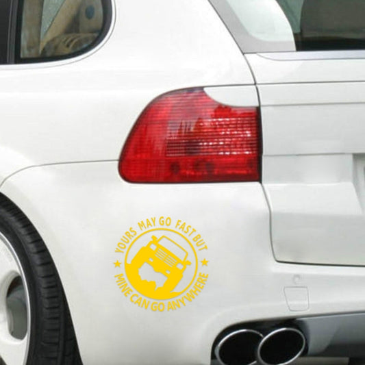 YOURS MAY GO FAST MINE CAN GO ANYWHERE Vinyl Decal Car Stickers, Size: 15x15cm (Yellow) by buy2fix