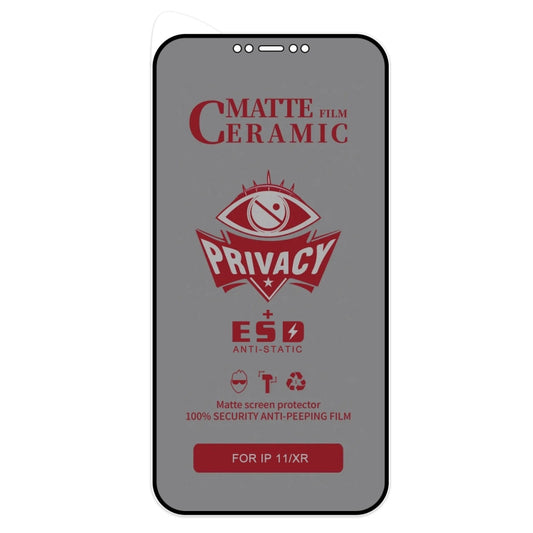 For iPhone 11 / XR Full Coverage Frosted Privacy Ceramic Film by buy2fix